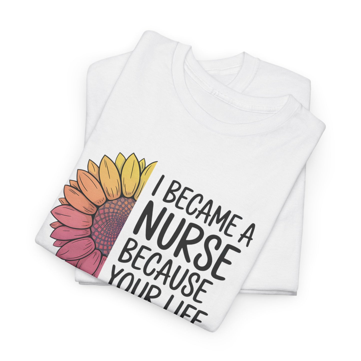 I Became a Nurse...