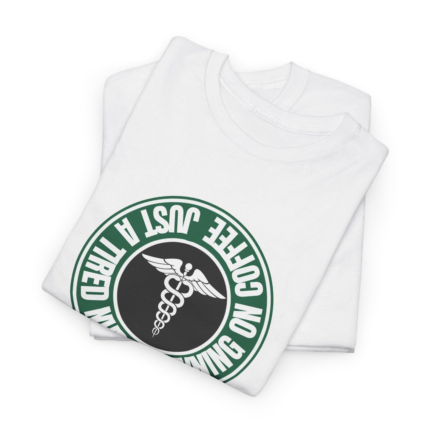 Just a Tired Nurse Running on Coffee
